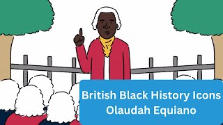 British Black History Icon  Olaudah Equiano 1745  1797 [upl. by Newel]