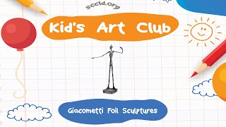 Kids Art Club  Giacometti Foil Sculptures [upl. by Araht]