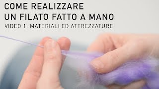 Come realizzare un filato fatto a mano  Materiali ed attrezzature [upl. by Aelahc]