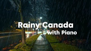 Rainy Canada Night Walk  Piano Music 🌂🎼 [upl. by Ettenaej]