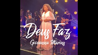 Giovanna Marins  Deus Faz Clipe Oficial [upl. by Ahsuatan]