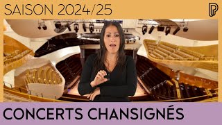 Concerts chansignés à la Philharmonie de Paris  Saison 202425 [upl. by Macleod]