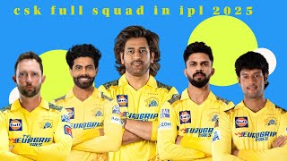 IPL 2025 CSK FULL SQUAD FULL SQUAD PREVIEW  AND BEST PLAYING 11 🤑✨💣MAHENDRA SINGH DHONI [upl. by Ynatil]