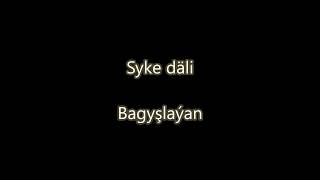 Syke dali  Bagyslayan lyrics Turkmen rap [upl. by Katerine]