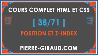 COURS COMPLET HTML ET CSS 3871  Les propriétés position et z index [upl. by Suoiluj205]