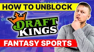 Best VPN to use for DraftKings How to Unblock and Play DraftKings Sportsbook [upl. by Paddy]