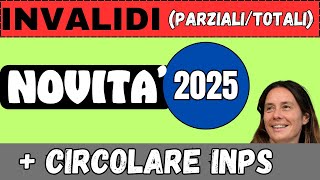 INVALIDI PARZIALI E TOTALI NOVITA 2025  circolare INPS [upl. by Adlesirhc114]