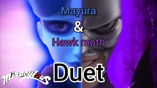 Mayura amp Hawk moth villain duet [upl. by Beekman152]