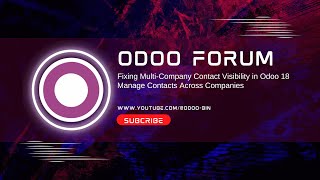 Fixing MultiCompany Contact Visibility in Odoo 18  Manage Contacts Across Companies [upl. by Franzoni]