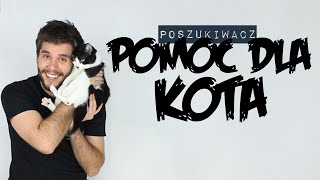 POMOC DLA KOTA  Poszukiwacz 122 [upl. by Fessuoy135]