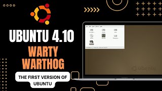 Ubuntu 410  Warty Warthog  The First Version of Ubuntu [upl. by Atsirak649]