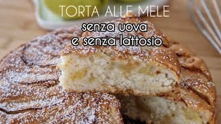 Torta di mele senza uova e senza lattosio [upl. by Azarcon]