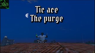 TIC ACE quot Purge quot  Noire Rp [upl. by Llener206]