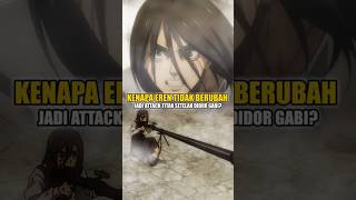 Kenapa Eren Tak Jadi Attack Titan Saat Didor Gabi shingekinokyojin eren attackontitan shorts [upl. by Ribal]