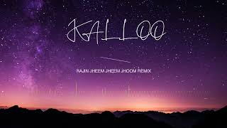 RAJIN JHEEM JHEEM JHOOM KALLOO REMIX [upl. by Annairba]