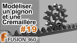 Fusion 360  Ep19  Modélisation dun ensemble Pignon  Crémaillère [upl. by Arymahs269]