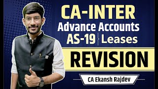 CA Inter Advance Accounts Revision  AS 19 Leases Revision  CA Ekansh Rajdev [upl. by Auos]