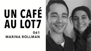 061  Un café avec Marina Rollman [upl. by Yelrah]