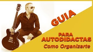 GUIA PARA AUTODIDACTAS COMO ORGANIZAR TU ESTUDIO [upl. by Ecreip656]