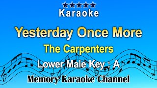 Yesterday Once More Karaoke The Carpenters  Lower Male Tone Key A [upl. by Inad]