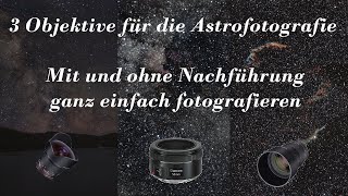 Astrofotografie mit Objektiven  Einfache Astrofotografie 02 deutschgermanenglish subtitles [upl. by Aniuqaoj]