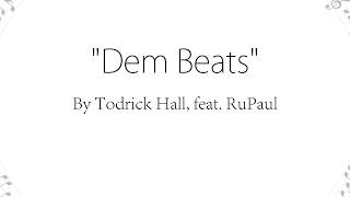 Dem Beats  Todrick Hall Lyrics [upl. by Pincas]