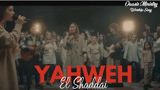 YAHWEH se Manifesta by El Shaddai  Oasis Ministry [upl. by Tucky837]