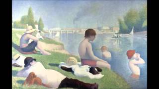 Bathers at Asnières Seurat [upl. by Atteras926]