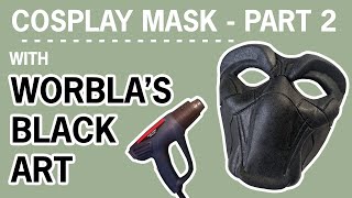 Cosplay Mask Tutorial  Part 2 [upl. by Sitelc]