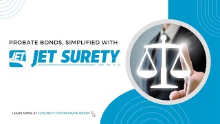 Probate Bonds Simplified with Jet Surety [upl. by Ciel]