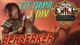 BERSERKER  1 DIV Build Cost  T17 capable  Path of Exile 325 [upl. by Konstantin]