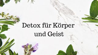 Bewusstseinsforschung 4 – Detox für Körper und Geist [upl. by Saideman385]