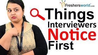 Things Interviewers Notice First – Interview Tips Tips to ace an Interview Confidence building [upl. by Etteuqaj]