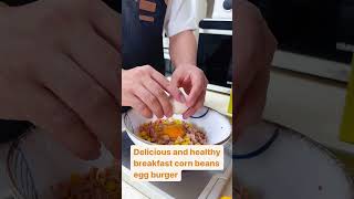 Delicious breakfast corn beans egg burger [upl. by Eneleahs]