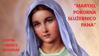 Maryjo pokorna służebnico Pana  Cantate Rosariae [upl. by Okiruy]