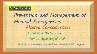 Lecture 4 Part4  Local Anesthetic Toxicity  Altered Consciousness  Medical Emergencies [upl. by Gerhan]