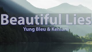 Yung Bleu amp Kehlani  Beautiful Lies Clean Lyrics  Audio at 192khz 4k Video [upl. by Aniretac]