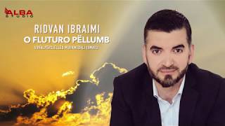 Ridvan Ibraimi  O Fluturo Pëllumb 2021 [upl. by Bathsheba709]