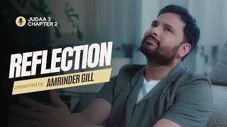 Amrinder Gill  Reflection Official Video Judaa 3 Chapter 2  Amrinder Gill New Song [upl. by Junia]