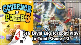 Governor of Poker 3  5th Level Big Jackpot Play In Tamil Game 10 [upl. by Thurmond]