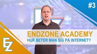 Hur beter man sig på internet  Endzone Academy [upl. by Aedni]