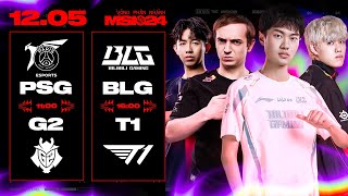 G2 vs PSG BO5  BLG vs T1 BO5  MSI 2024  VÒNG PHÂN NHÁNH  12052024 [upl. by Essirahc916]