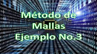 Metodo de Mallas Ejemplo 3 [upl. by Amliw849]