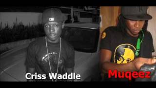 Criss Waddle featMugeez R2Bees  Give Me Ur Mind Prodby Killbeatz [upl. by Nivets]