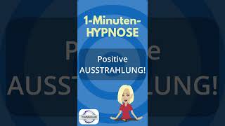 Hypnose Positive Ausstrahlung [upl. by Wiersma992]