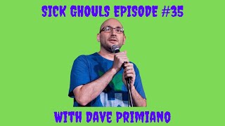 Sick Ghouls Episode 35 with Dave Primiano  Lost Comics [upl. by Kcyred559]