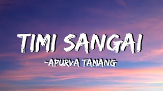 Apurva Tamang  Timi sangai Lyrics  Tyo sharad ritu ko paat [upl. by Griffiths]