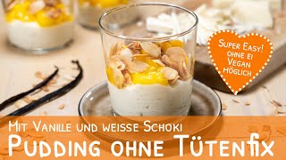 Pudding ohne Tütenfix Mit Vanille und weißer Schokolade [upl. by Lletnohs]