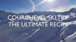 Courchevel Ski Holiday The Ultimate Recipe [upl. by Adamina649]