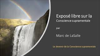 Exposé libre sur la conscience supramentale  Le devenir de la Conscience supramentale [upl. by Ahseile]